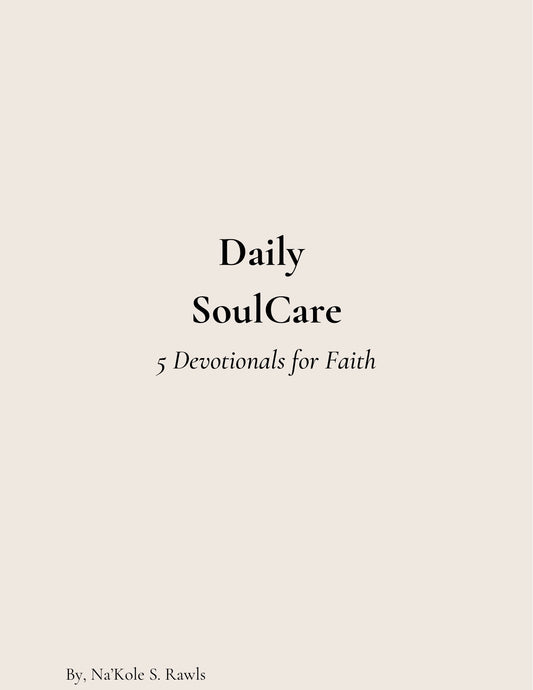 Daily SoulCare 5 Day Devotional for Faith